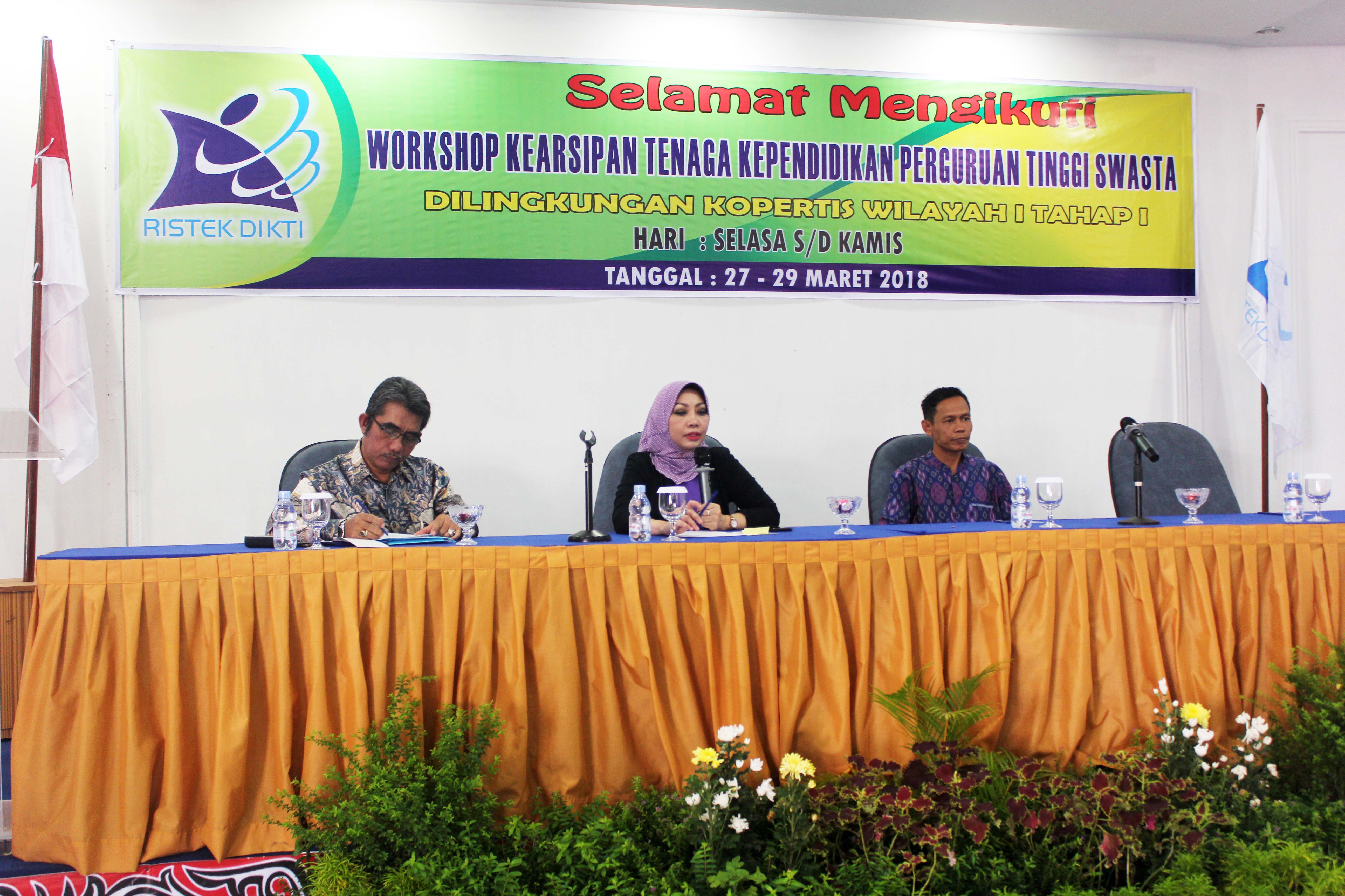 Workshop Kearsipan Tenaga Pendidikan Pada Perguruan Tinggi Swasta di Lingkungan Kopertis Wilayah I Tahap I Tahun 2018