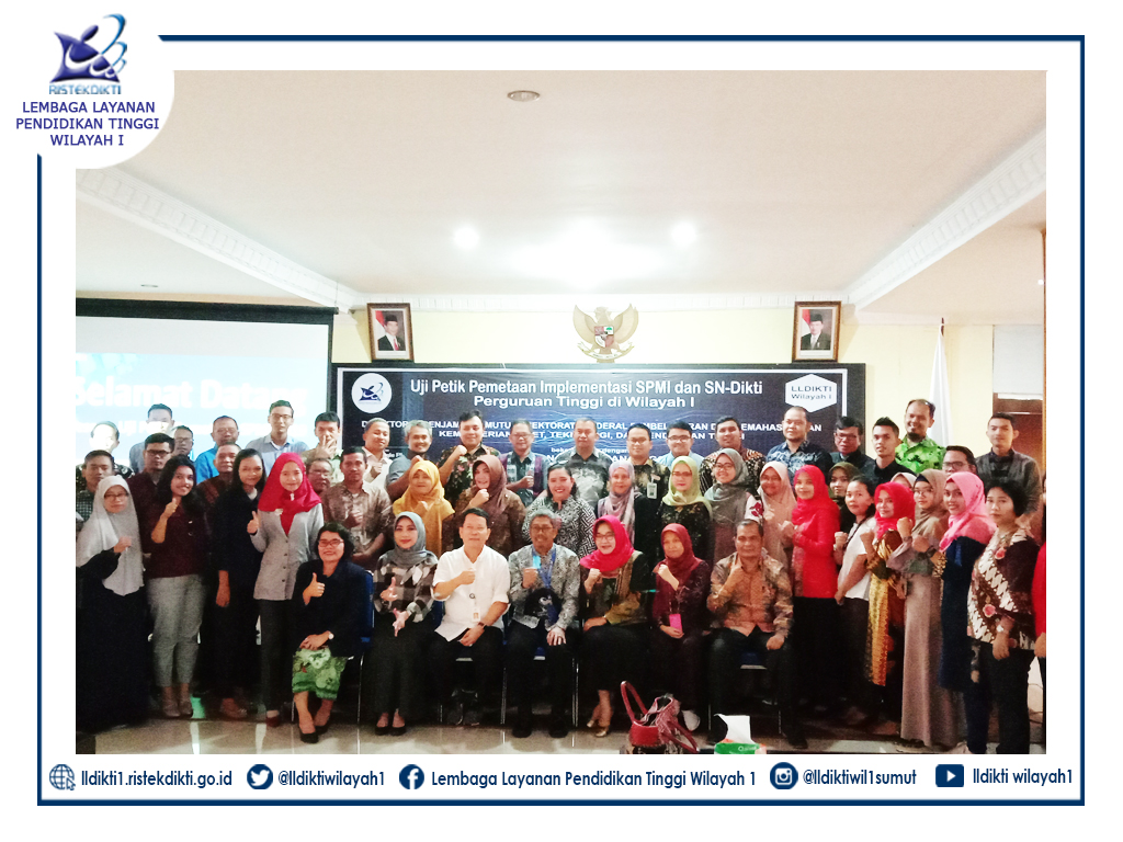 Uji Petik Pemetaan Implementasi SPMI dan SN-Dikti Tahun 2019 Perguruan Tinggi Wilayah I