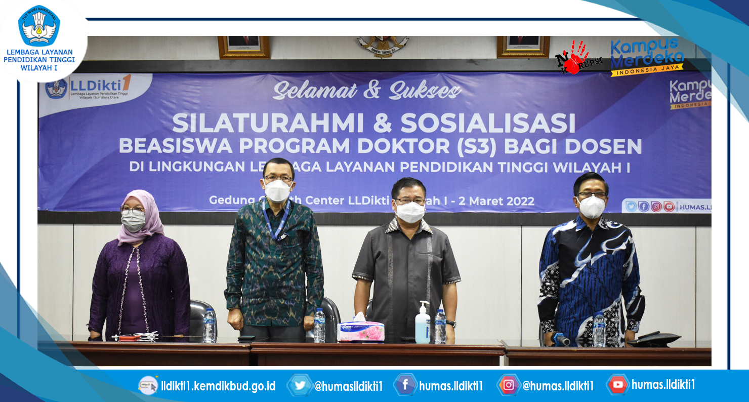 LLDIKTI WILAYAH I GELAR SILATURAHMI & SOSIALISASI BEASISWA PROGRAM DOKTOR (S3) BAGI DOSEN
